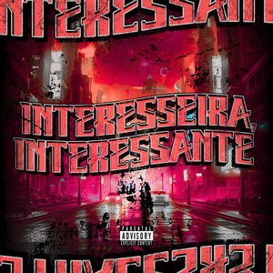 INTERESSEIRA, INTERESSANTE