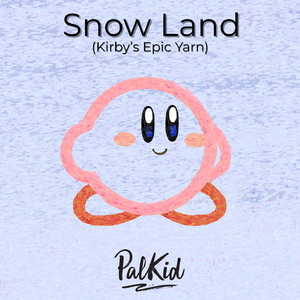 Snow Land (from "Kirby's Epic Yarn") [lofi]