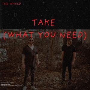 Take (what you need)