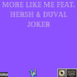 More Like Me (feat. Hersh & Duval Joker)