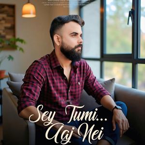 Sey Tumi Aaj Nei