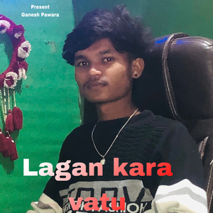 Lagan Kara Vatu