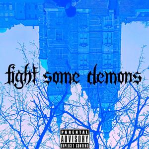Fight Some Demons