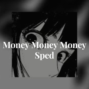 money, money, money sped
