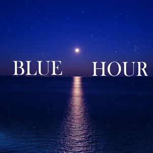 蓝调时刻Blue Hour