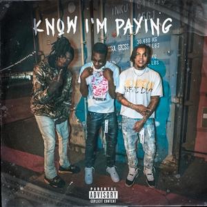 KNOW IM PAYING (feat. Scootgang Herb)