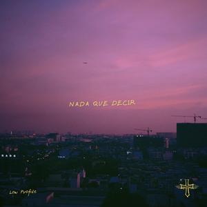Nada Que Decir