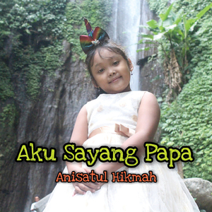 Aku Sayang Papa