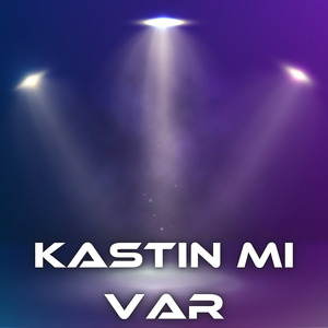 Kastın Mı Var