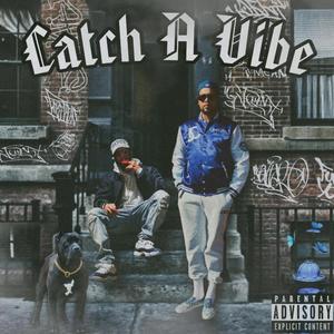 Catch A Vibe (feat. Cruch Calhoun)