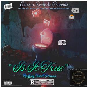 " Is It True " (Shorty Say She In Love)