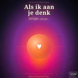 als ik aan je denk
