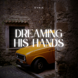 Dreaming His Hands (Radio Edit)