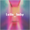 7DAYS - Latin baby