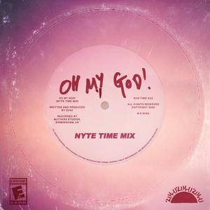 Oh My God! (Nyte Time Mix) (Nyte Time Mix)