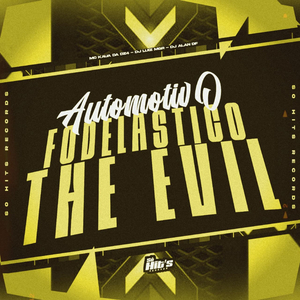 Automotivo Fodelastico The Evil