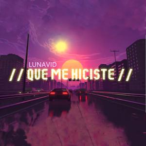 Que Me Hiciste