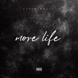 more life