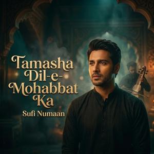 Tamasha Dil-e-Mohabbat Ka