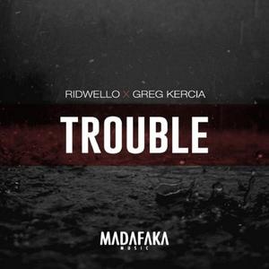 Trouble (Original Mix)