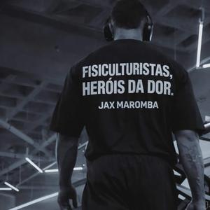 Fisiculturistas, Heróis da Dor