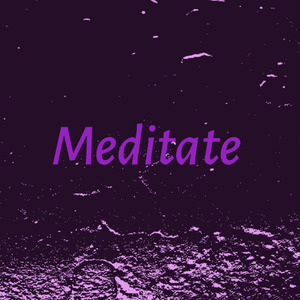 Meditate