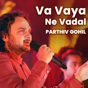 Va Vaya Ne Vadal (Gujarati Folk Fusion) [Live]