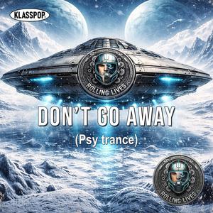 Don't go away (Psytrance)