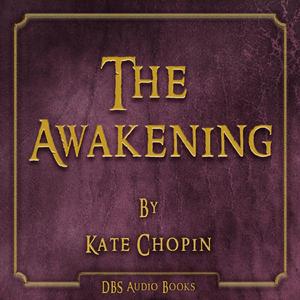 The Awakening - Kate Chopin