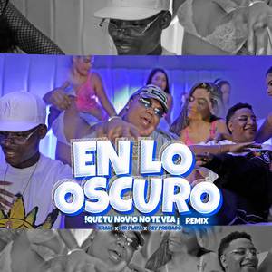 En Lo Oscuro !Que Tu Novio Te Vea! (Remix)