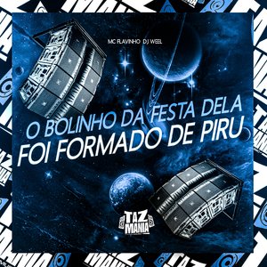 O Bolinho da Festa Dela Foi Formado de Piru