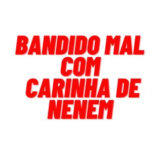 Bandido mal x Carinha de nenem (Funk Capixaba)