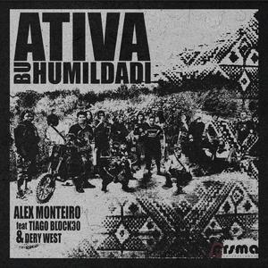 Ativa bu humildadi (feat. Tiago block30 & Dery west)