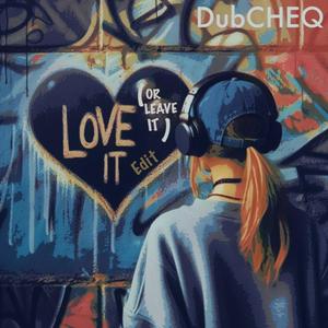 Love It (or Leave It) [edit]