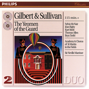 The Yeomen of the Guard / Act 1:"Oh, Sergeant Meryll" - "Ye Tower Warders" - "Leonard Meryll!" - "Forbear, my friends" - "Didst thou not" - "Leonard!" - "As escort for the prisoner"