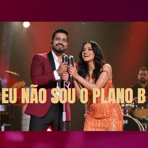 EU NÃO SOU O PLANO B