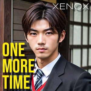 One More Time もう一回 by @xenox