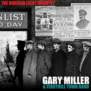 The Durham Light Infantry([Vocal Version) [feat. Ferryhill Town Band]