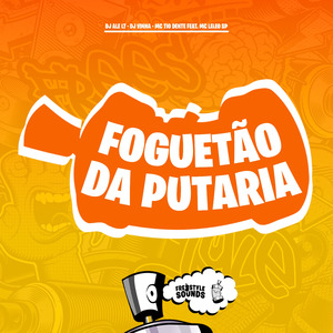 Foguetão Da Putaria