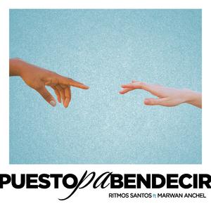 Puesto Pa' Bendecir (feat. Marwan Anchel, Betografo, Wilsonambulo & Saeh Gang)