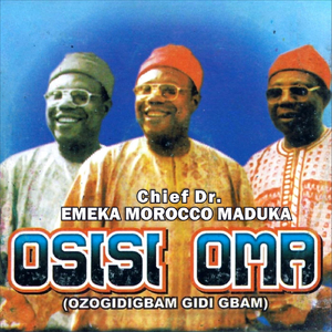 Osisi Oma , Ozogidigban Gidi Gbam