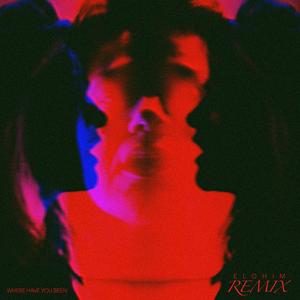 Where Have You Been (feat. Elohim)