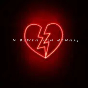 M Bezwen Yon Mennaj