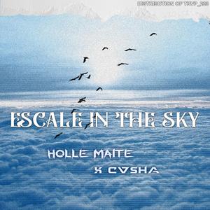 Escale in the sky (feat. Cvsha)