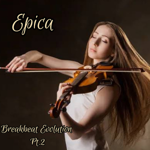Epica Breakbeat Evolution, Pt. 2