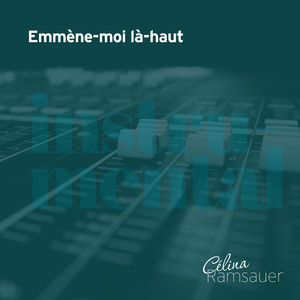 Emmène-moi là-haut