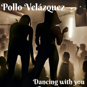 Dancing with you