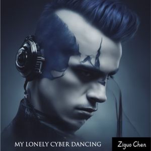 My Lonely Cyber Dancing 我孤独的网络舞蹈