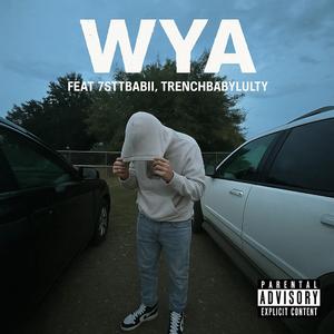 WYA (feat. TrenchbabyLulty & 7sttbabii)