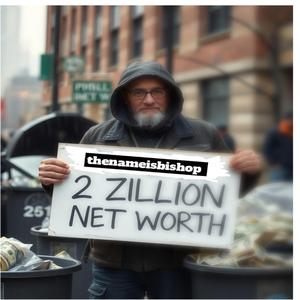 [{{2 ZILLION NET WORTH}}]